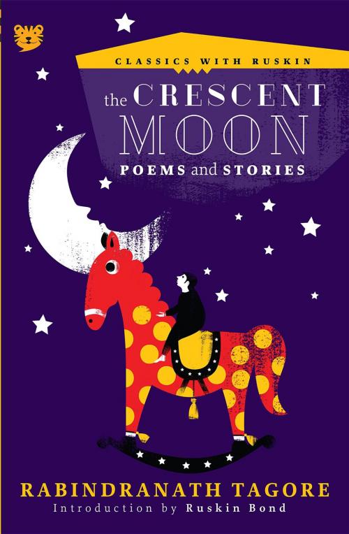 Cover of the book The Crescent Moon by Rabindranath Tagore, Speaking Tiger Publishing Pvt Ltd