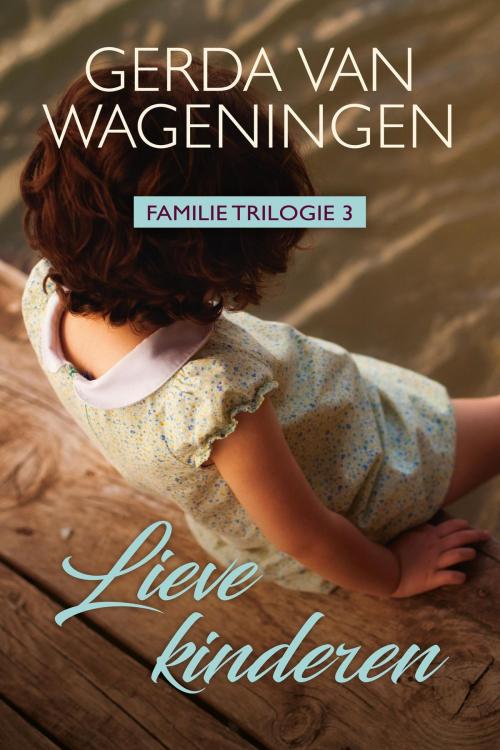 Cover of the book Lieve kinderen by Gerda van Wageningen, VBK Media
