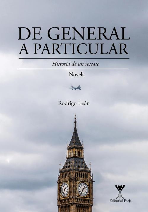 Cover of the book De General a Particular by Rodrigo  León Cortés, Editorial Forja