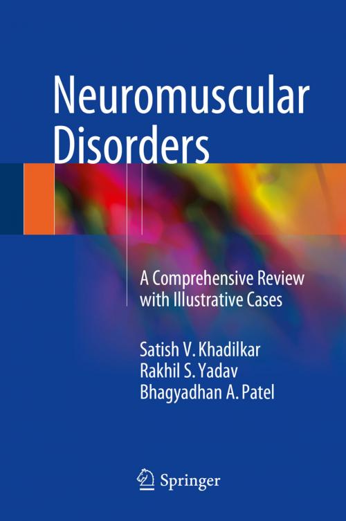 Cover of the book Neuromuscular Disorders by Satish V. Khadilkar, Rakhil S. Yadav, Bhagyadhan A. Patel, Springer Singapore