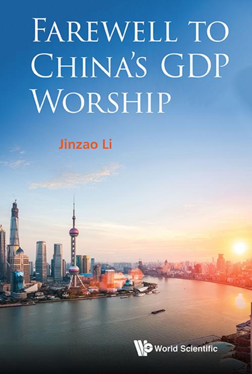 Cover of the book Farewell to China's GDP Worship by Jinzao Li, World Scientific Publishing Company
