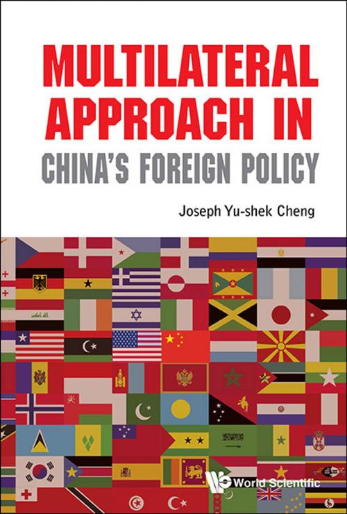 Cover of the book Multilateral Approach in China's Foreign Policy by Joseph Yu-Shek Cheng, World Scientific Publishing Company