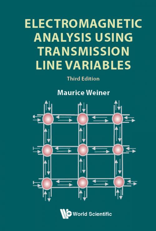 Cover of the book Electromagnetic Analysis Using Transmission Line Variables by Maurice Weiner, World Scientific Publishing Company
