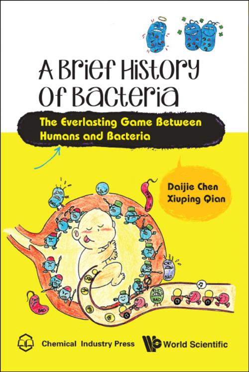 Cover of the book A Brief History of Bacteria by Daijie Chen, Xiuping Qian, World Scientific Publishing Company
