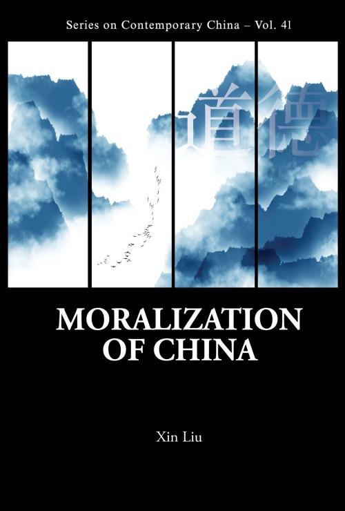 Cover of the book Moralization of China by Xin Liu, World Scientific Publishing Company