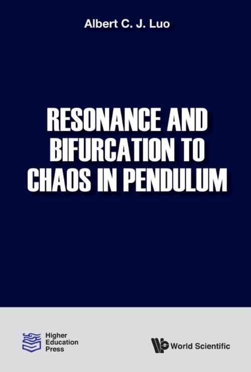Cover of the book Resonance and Bifurcation to Chaos in Pendulum by Albert C J Luo, World Scientific Publishing Company