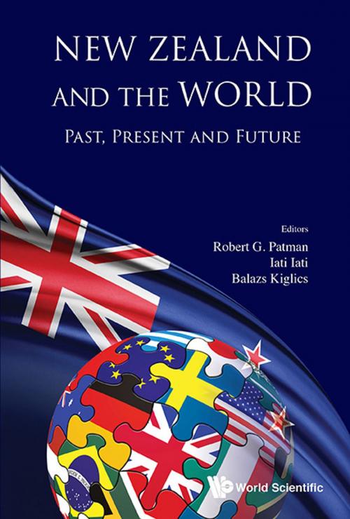 Cover of the book New Zealand and the World by Robert G Patman, Iati Iati, Balazs Kiglics, World Scientific Publishing Company