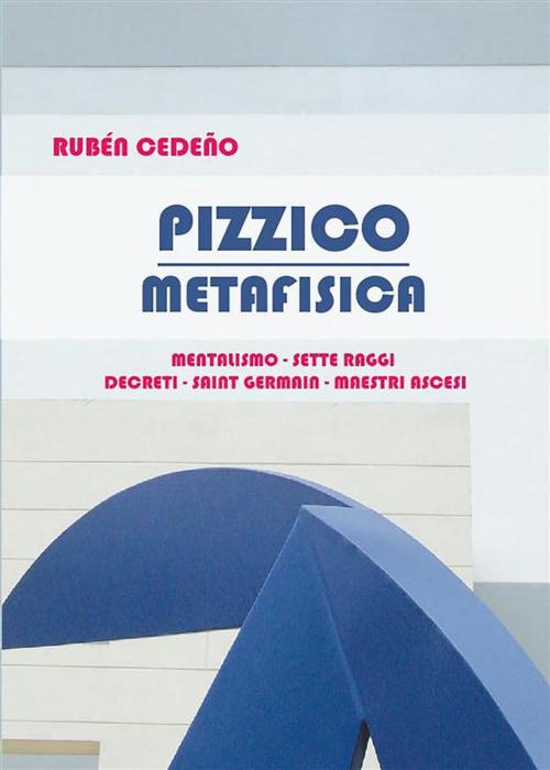 Cover of the book Pizzico Metafisica by Rubén Cedeño, Editorial Señora Porteña