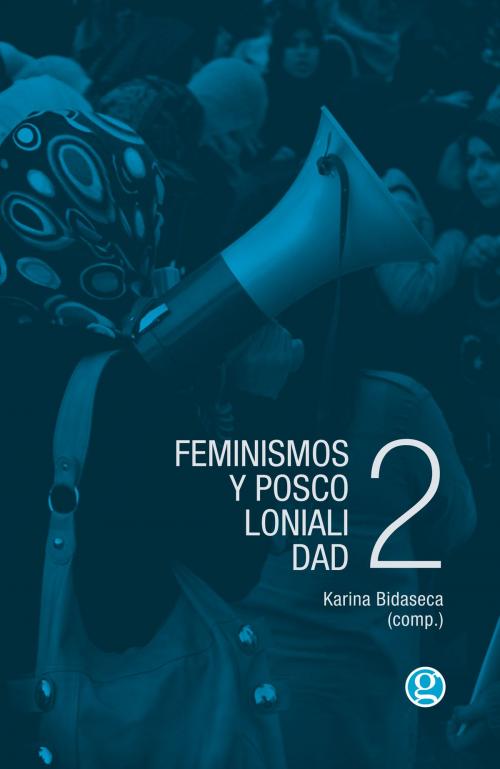 Cover of the book Feminismos y poscolonialidad 2 by Karina Bidaseca, Ediciones Godot