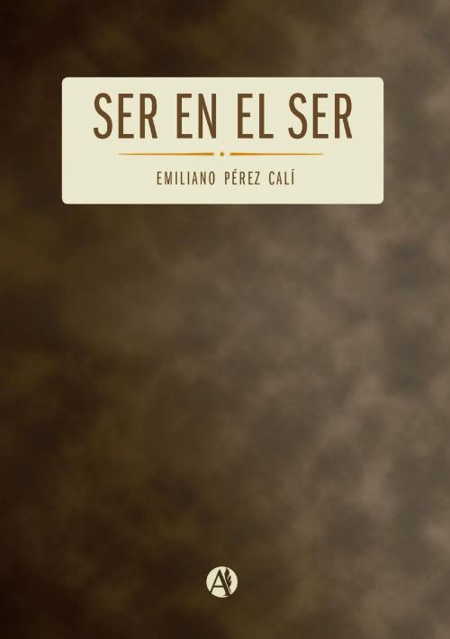 Cover of the book Poemas y ensayos ontológico-existenciales by Emiliano Pérez Cali, Editorial Autores de Argentina