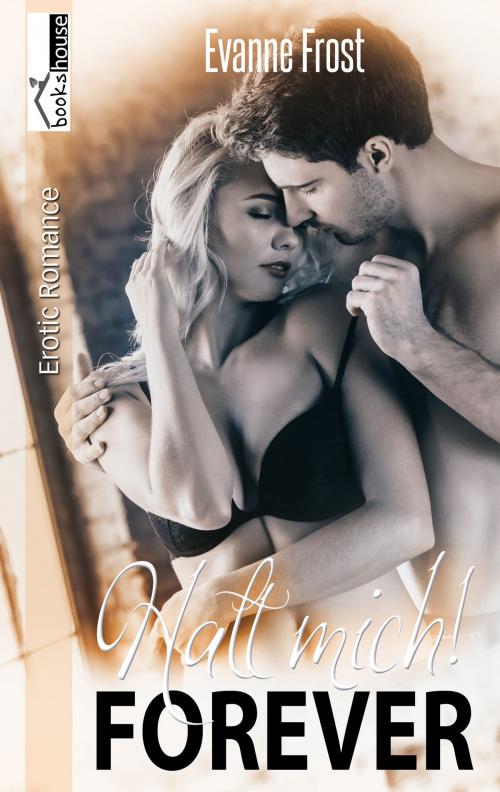 Cover of the book Halt mich! Forever by Evanne Frost, bookshouse