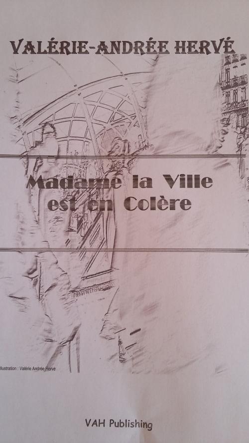 Cover of the book MADAME LA VILLE EST EN COLÈRE by Valérie-Andrée Hervé, Bookelis