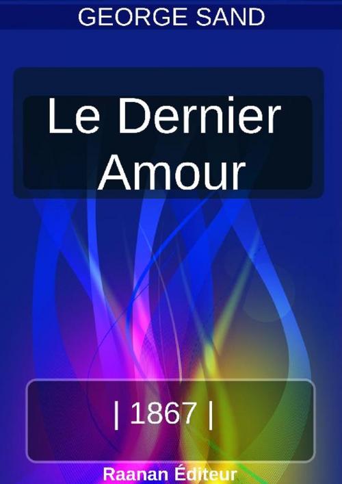 Cover of the book Le Dernier Amour by George Sand, Bookelis