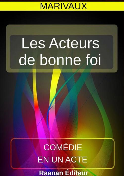 Cover of the book Les Acteurs de bonne foi by Marivaux, Bookelis