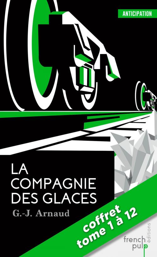 Cover of the book La Compagnie des Glaces - La saga - tomes 1 à 12 by G.j. Arnaud, French Pulp