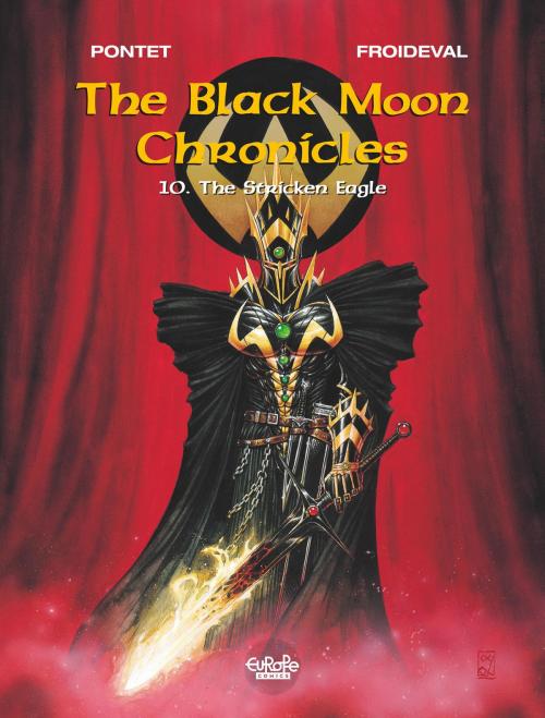 Cover of the book Black Moon Chronicles - Volume 10 - The Stricken Eagle by François Froideval, Pontet Cyril, EUROPE COMICS