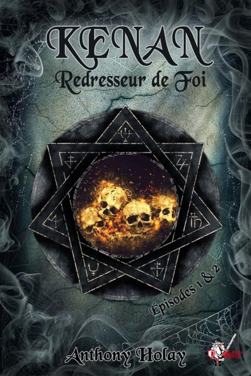 Cover of the book Kenan, redresseur de foi : Épisodes 1 et 2 by Anthony Holay, Nutty Sheep