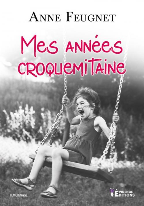 Cover of the book Mes années croquemitaine by Anne Feugnet, Evidence Editions