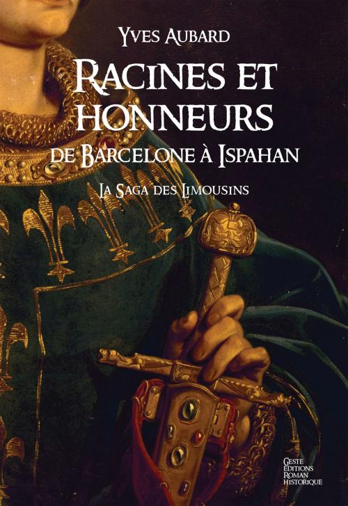 Cover of the book Racines et honneurs by Yves Aubard, Geste Éditions