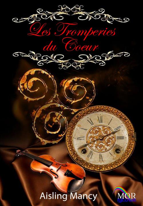 Cover of the book Les Tromperies du Cœur by Aisling Mancy, Men over the Rainbow