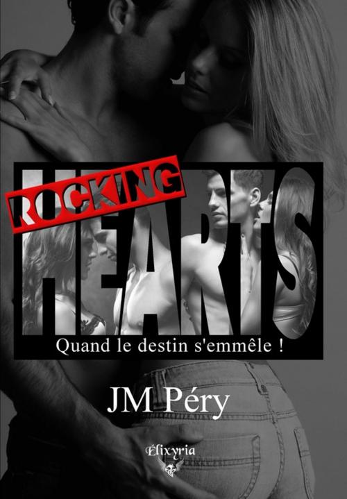 Cover of the book Rocking Hearts by JM Péry, Editions Elixyria