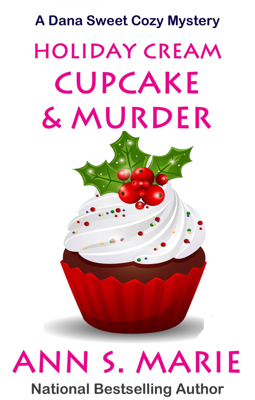 Big bigCover of Holiday Cream Cupcake & Murder (A Dana Sweet Cozy Mystery Book 5)