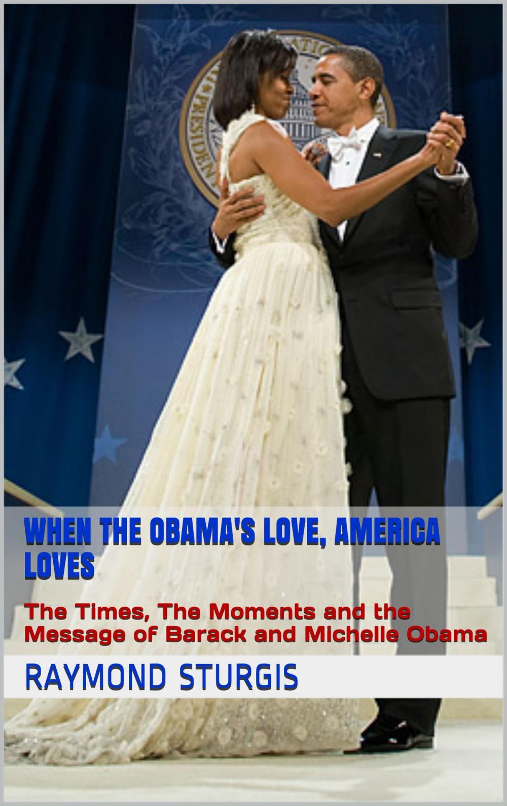 Big bigCover of When the Obama's Love, America Loves