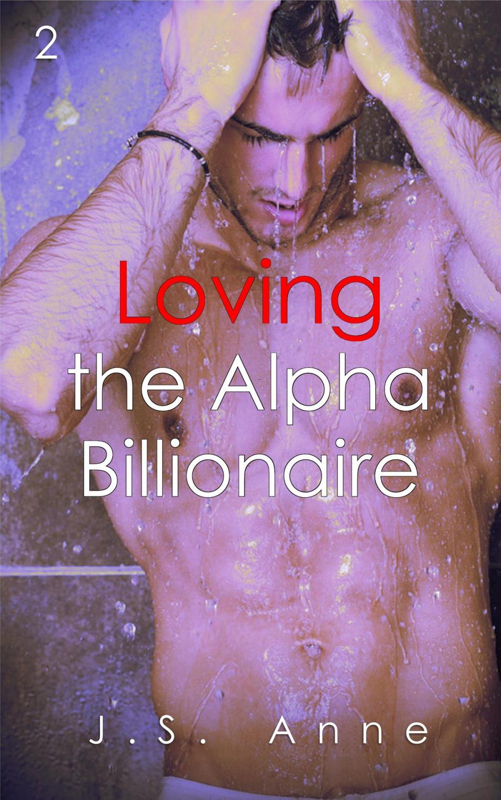 Big bigCover of Loving the Alpha Billionaire 2