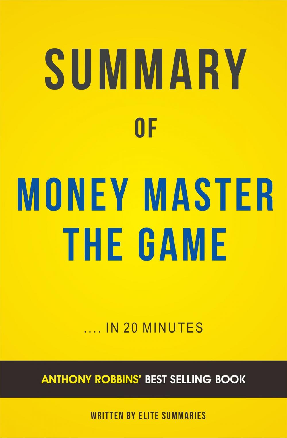 Big bigCover of Summary of Money Master The Game: by Tony Robbins | Includes Analysis