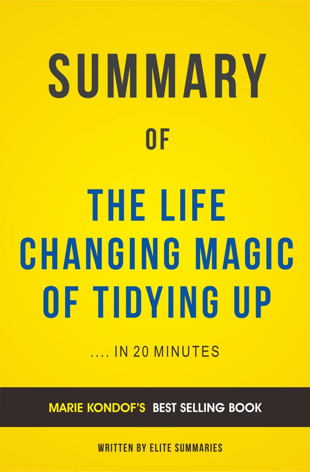 Big bigCover of Summary of The Life Changing Magic of Tidying Up: by Marie Kondof | Includes Analysis
