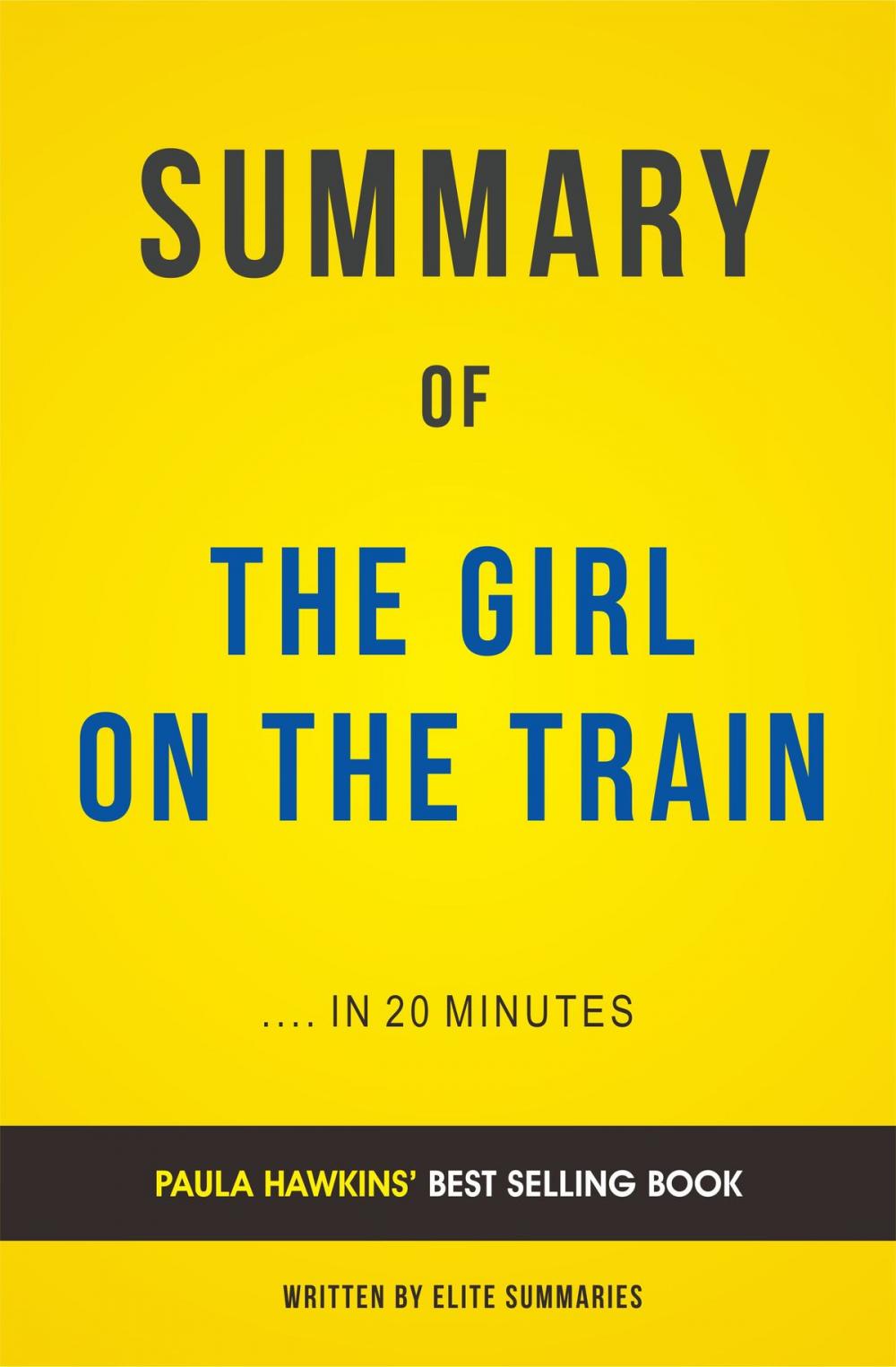 Big bigCover of Summary of The Girl on the Train: by Paula Hawkins | Includes Analysis