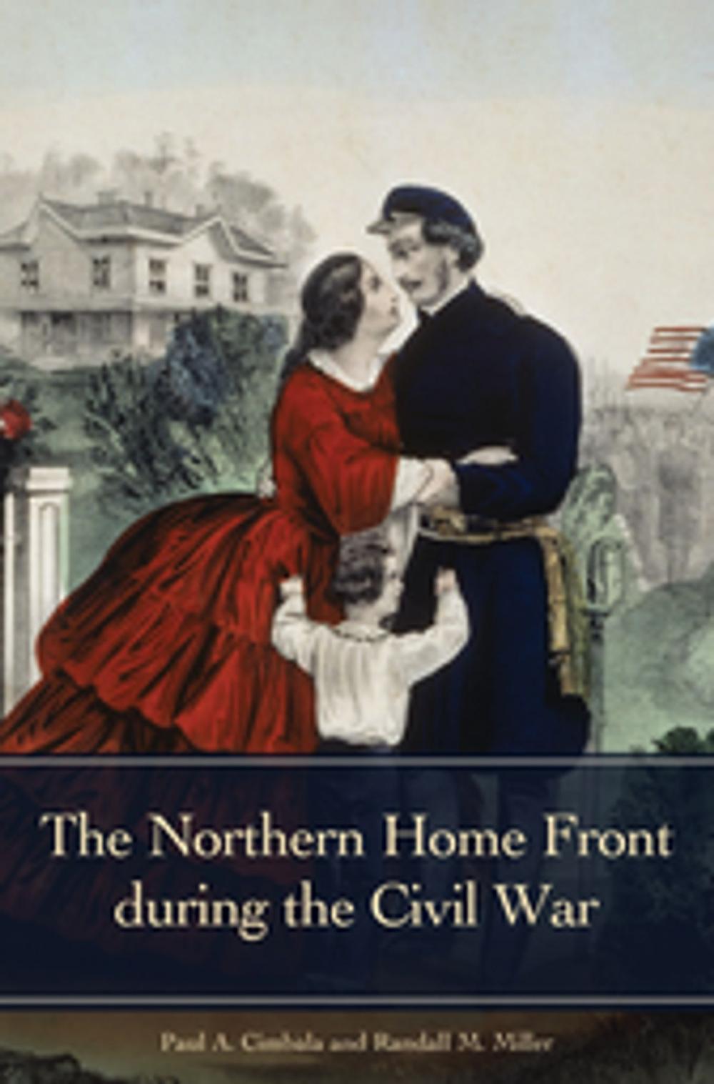Big bigCover of The Northern Home Front during the Civil War