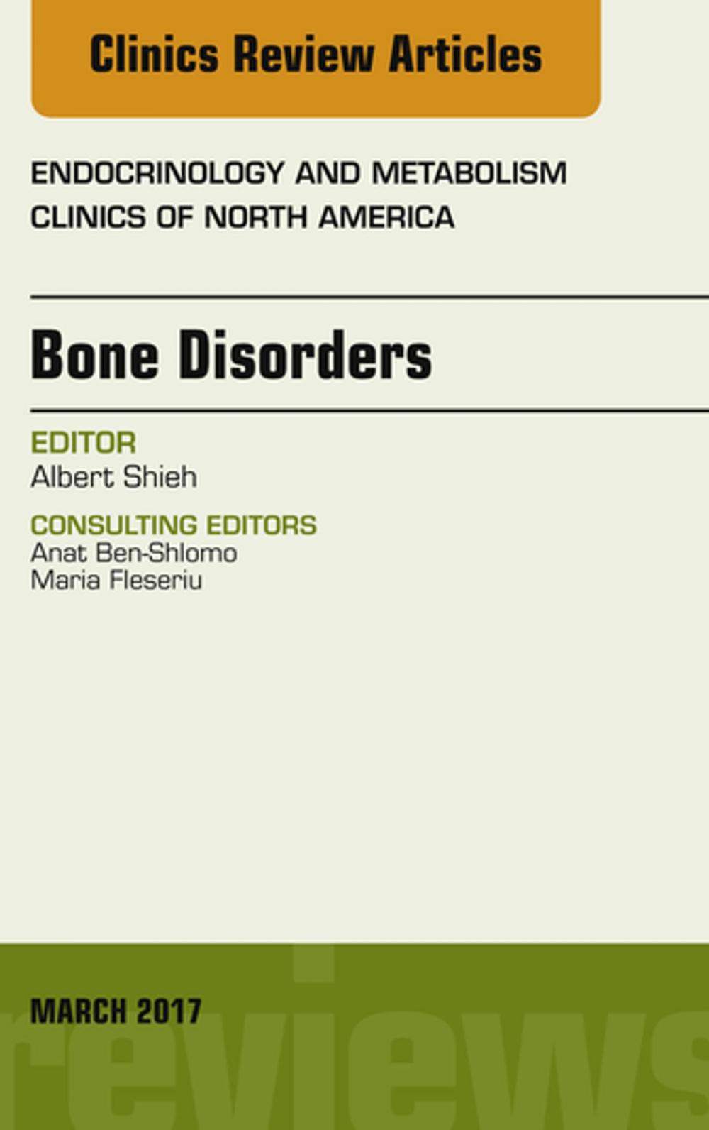 Big bigCover of Bone Disorders, An Issue of Endocrinology and Metabolism Clinics of North America, E-Book
