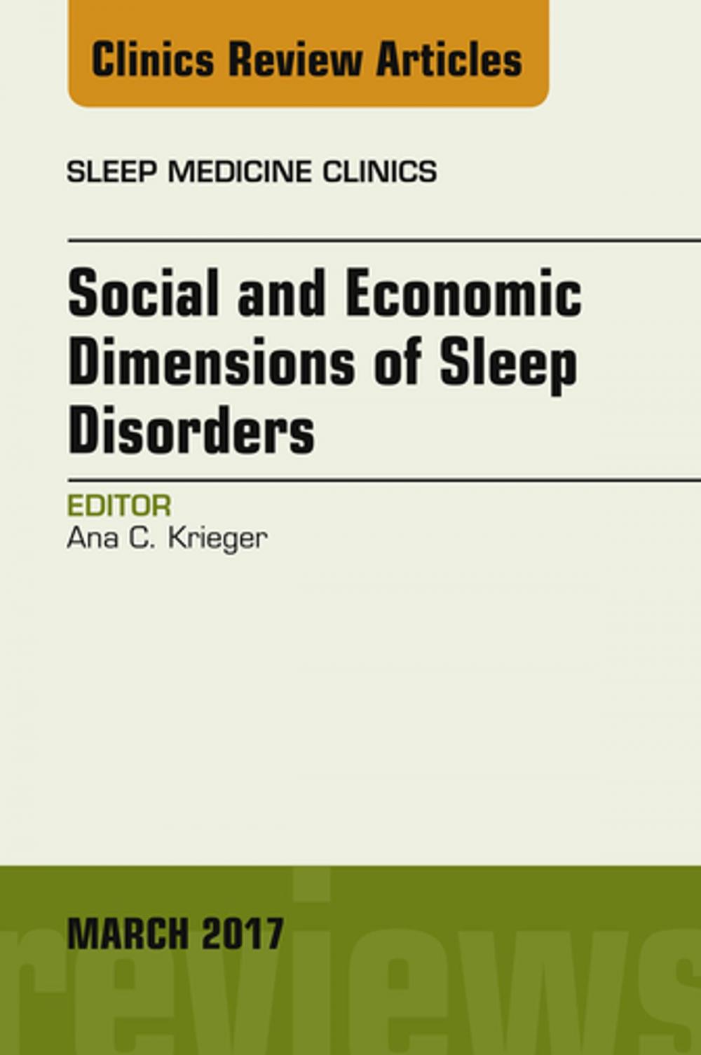 Big bigCover of Social and Economic Dimensions of Sleep Disorders, An Issue of Sleep Medicine Clinics, E-Book