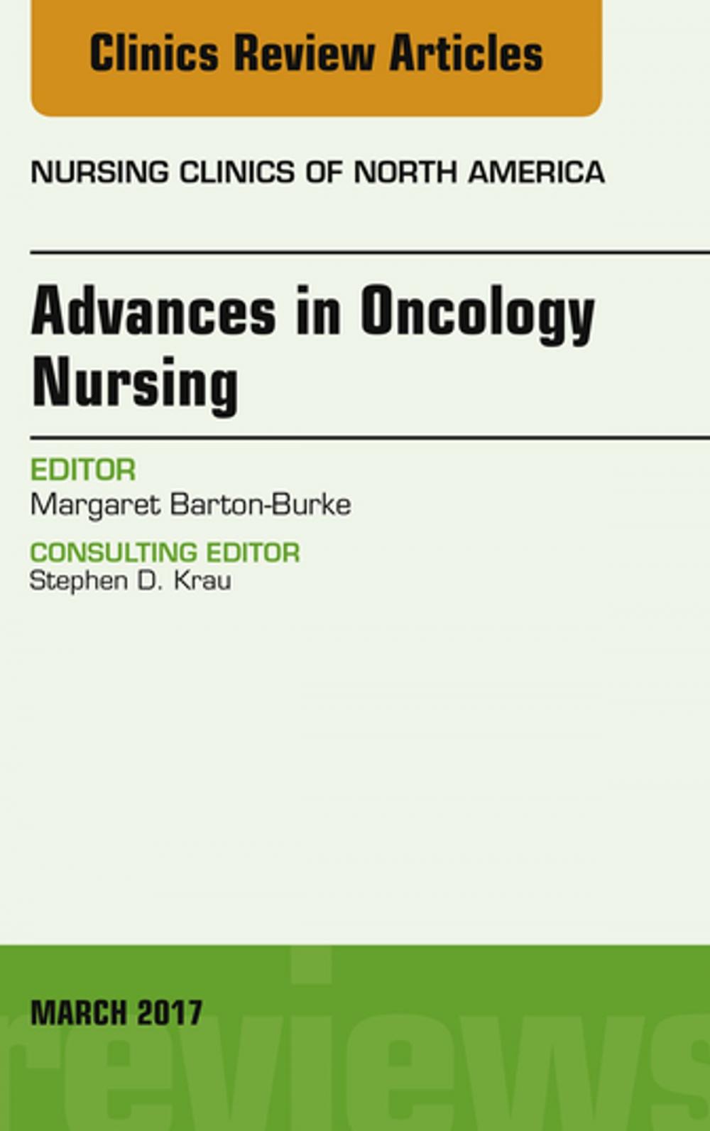 Big bigCover of Advances in Oncology Nursing, An Issue of Nursing Clinics, E-Book