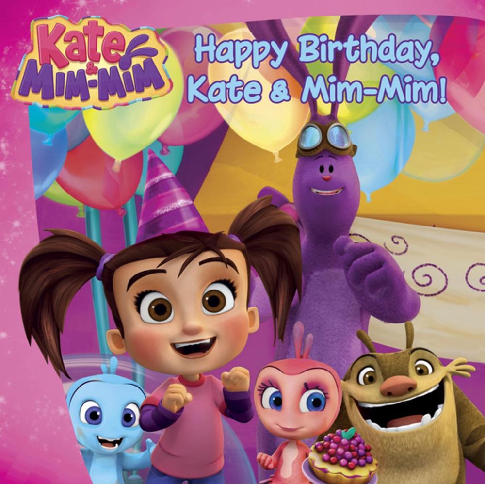Big bigCover of Happy Birthday, Kate and Mim-Mim!