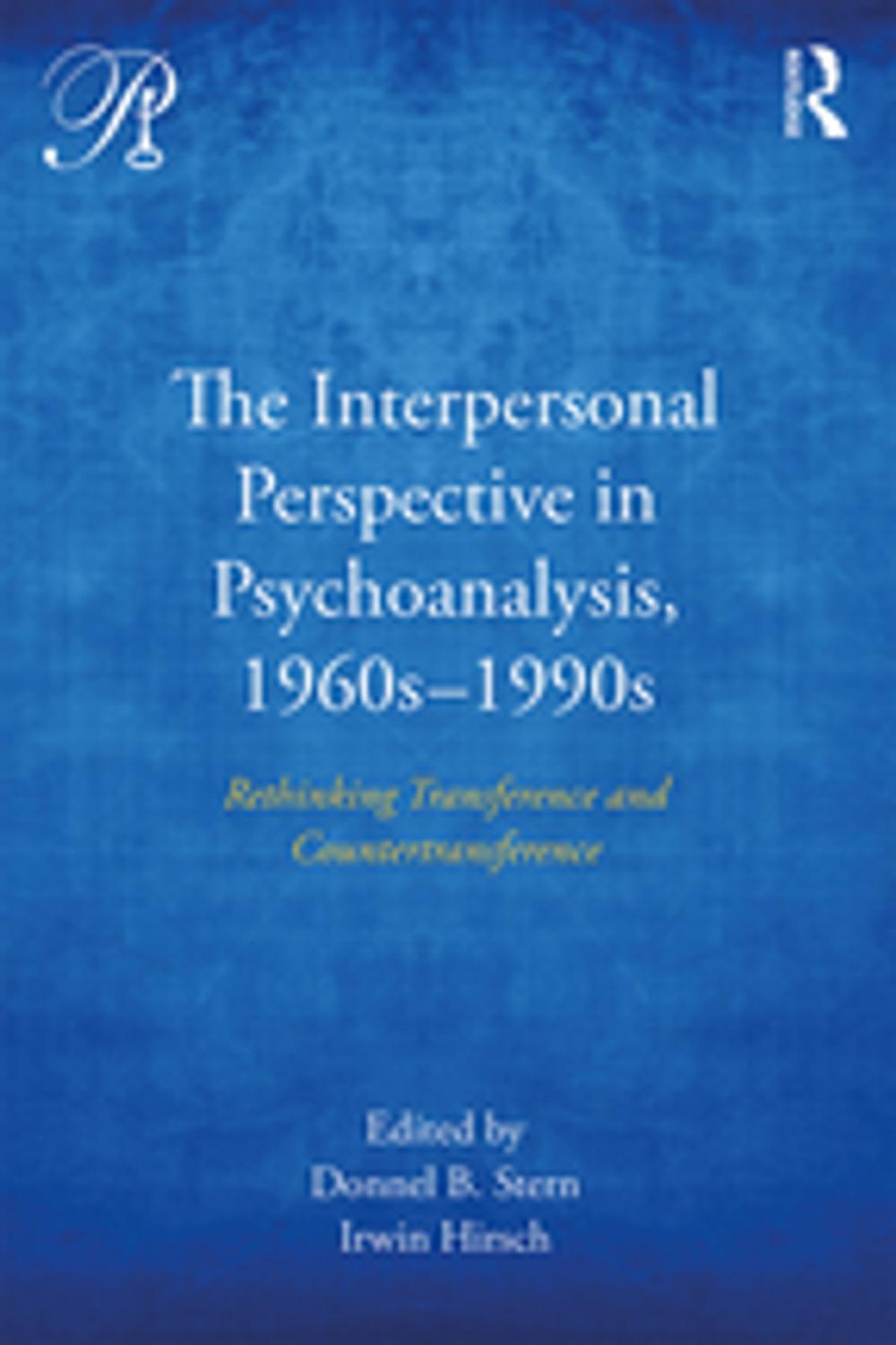 Big bigCover of The Interpersonal Perspective in Psychoanalysis, 1960s-1990s