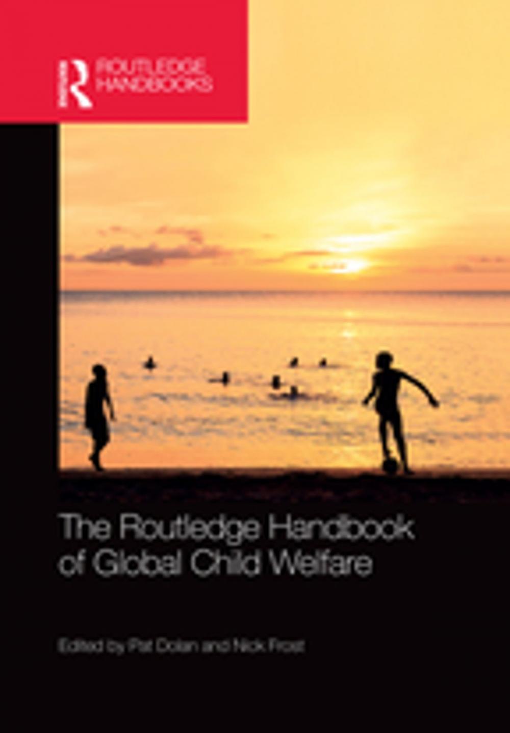 Big bigCover of The Routledge Handbook of Global Child Welfare