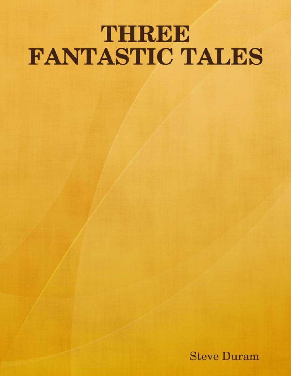 Big bigCover of Three Fantastic Tales