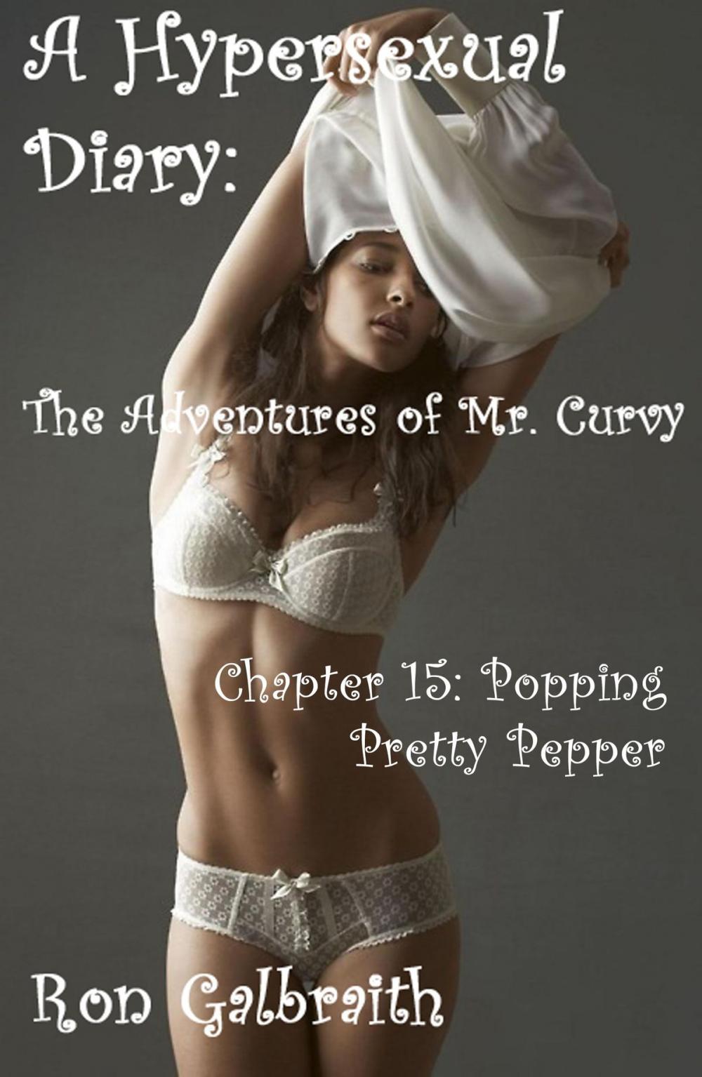 Big bigCover of A Hypersexual Diary: The Adventures of Mr. Curvy, Chapter 15: Popping Pretty Pepper