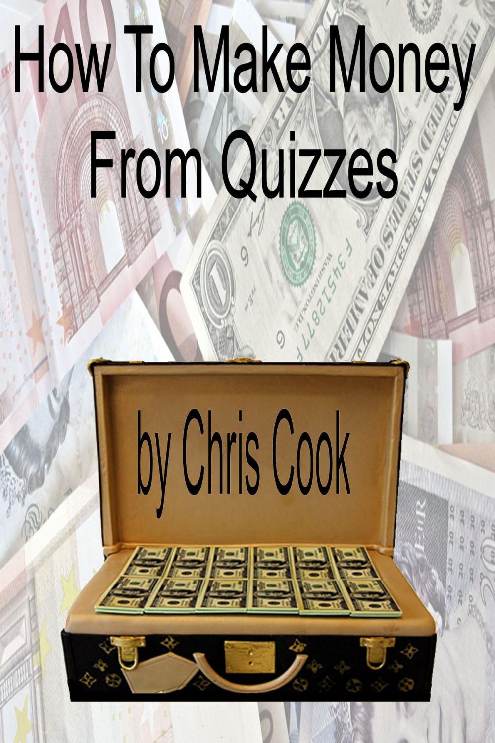 Big bigCover of How To Win And Make Money From Quizzes