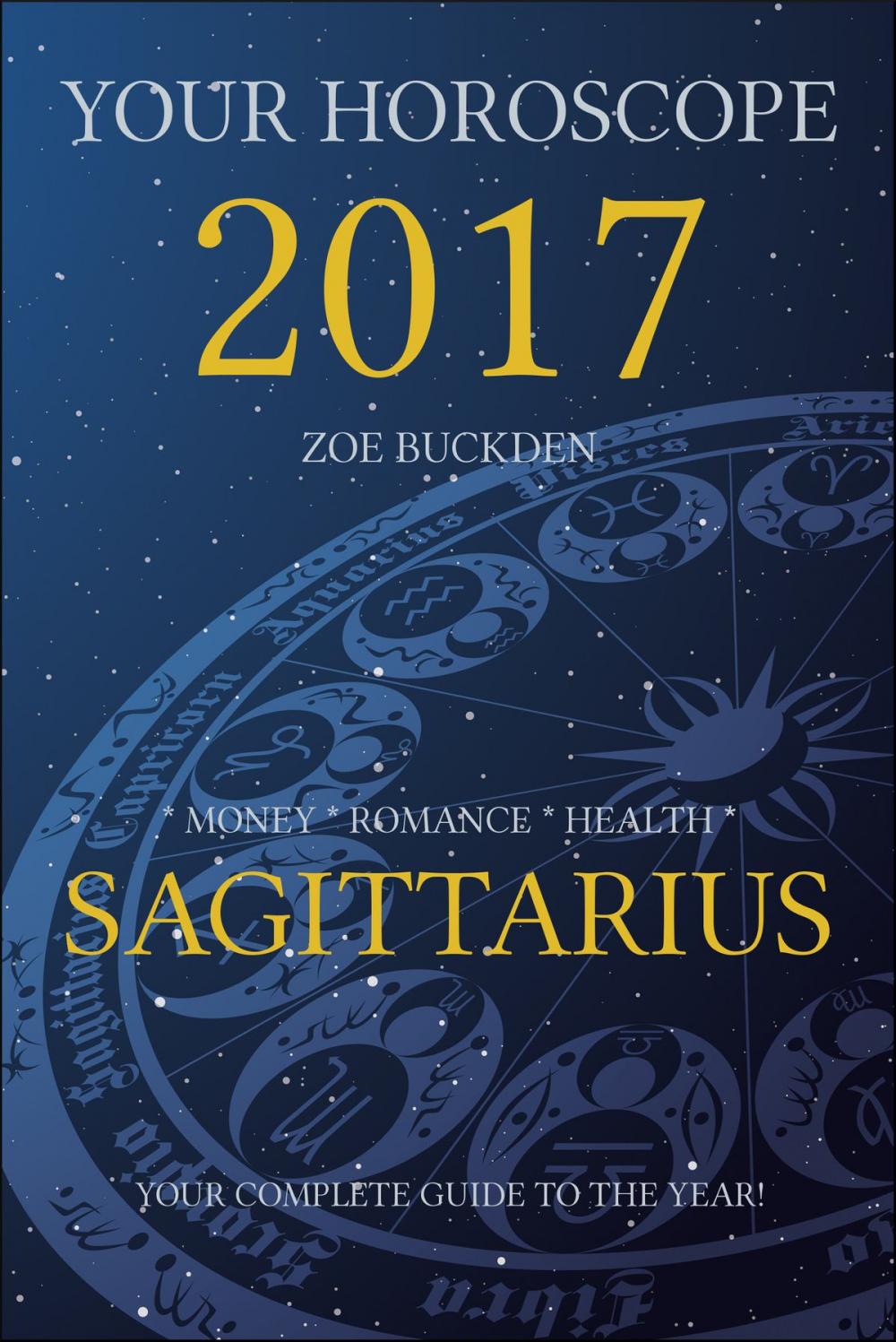 Big bigCover of Your Horoscope 2017: Sagittarius