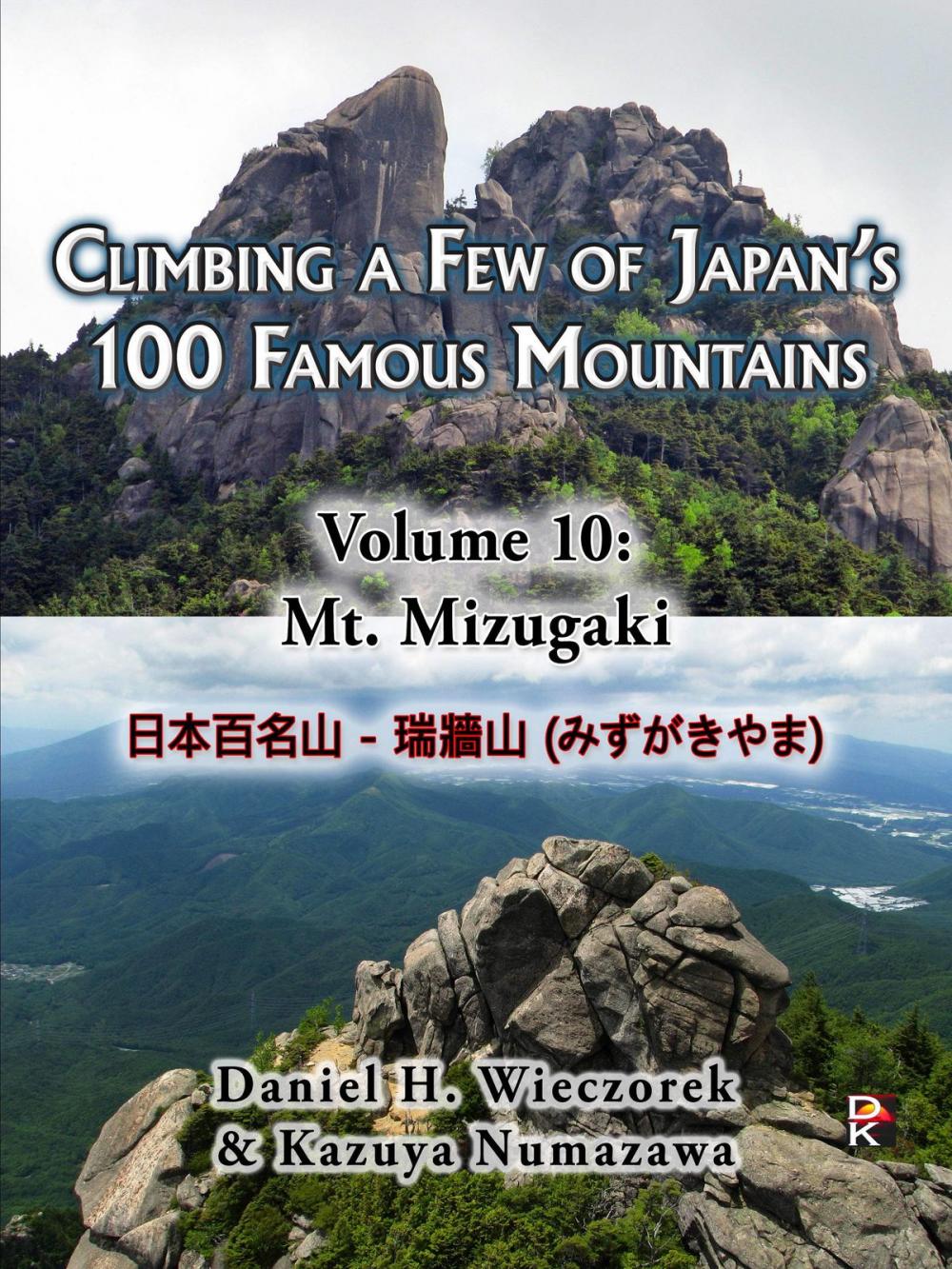 Big bigCover of Climbing a Few of Japan's 100 Famous Mountains: Volume 10: Mt. Mizugaki