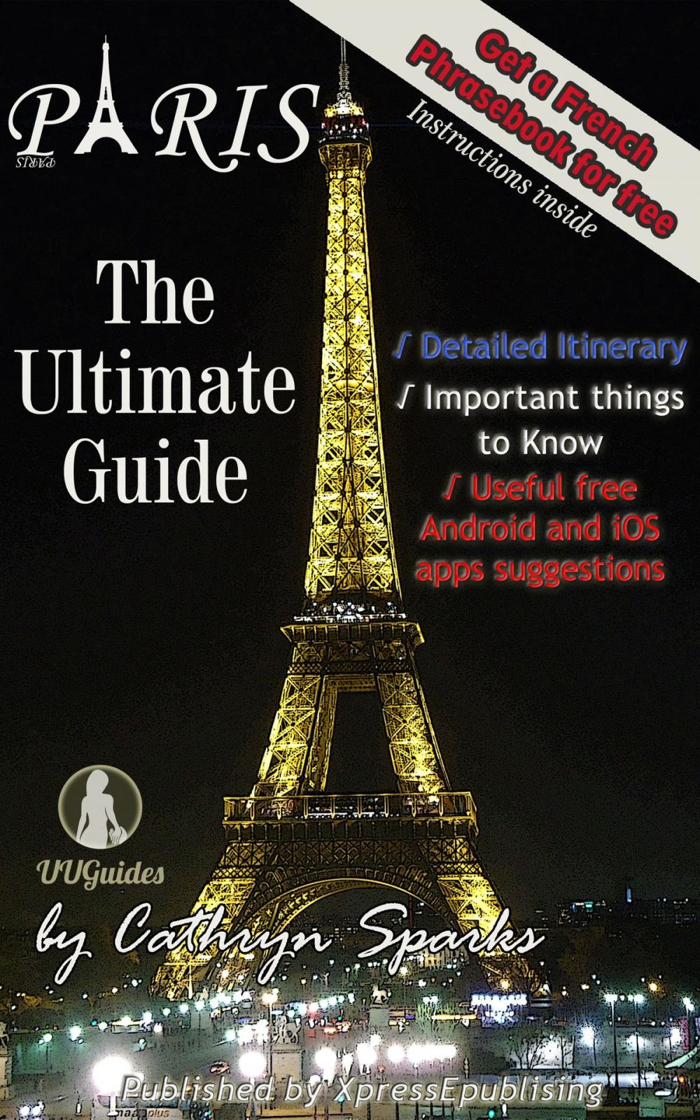 Big bigCover of The Ultimate Paris Guide: Your valuable trip companion
