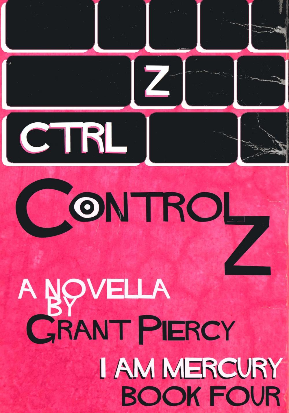 Big bigCover of Control Z (I Am Mercury series - Book 4)