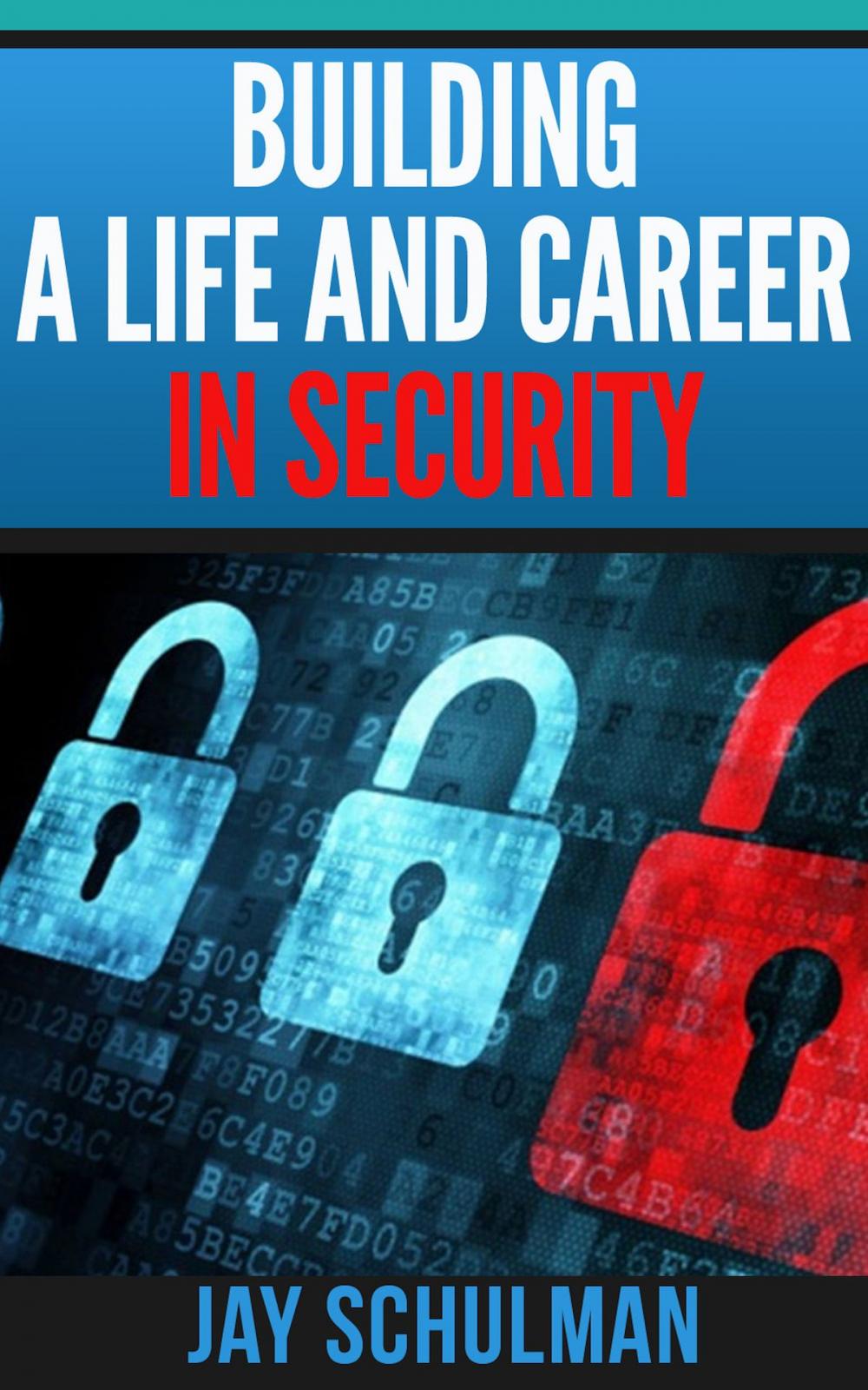 Big bigCover of Building a Life and Career in Security