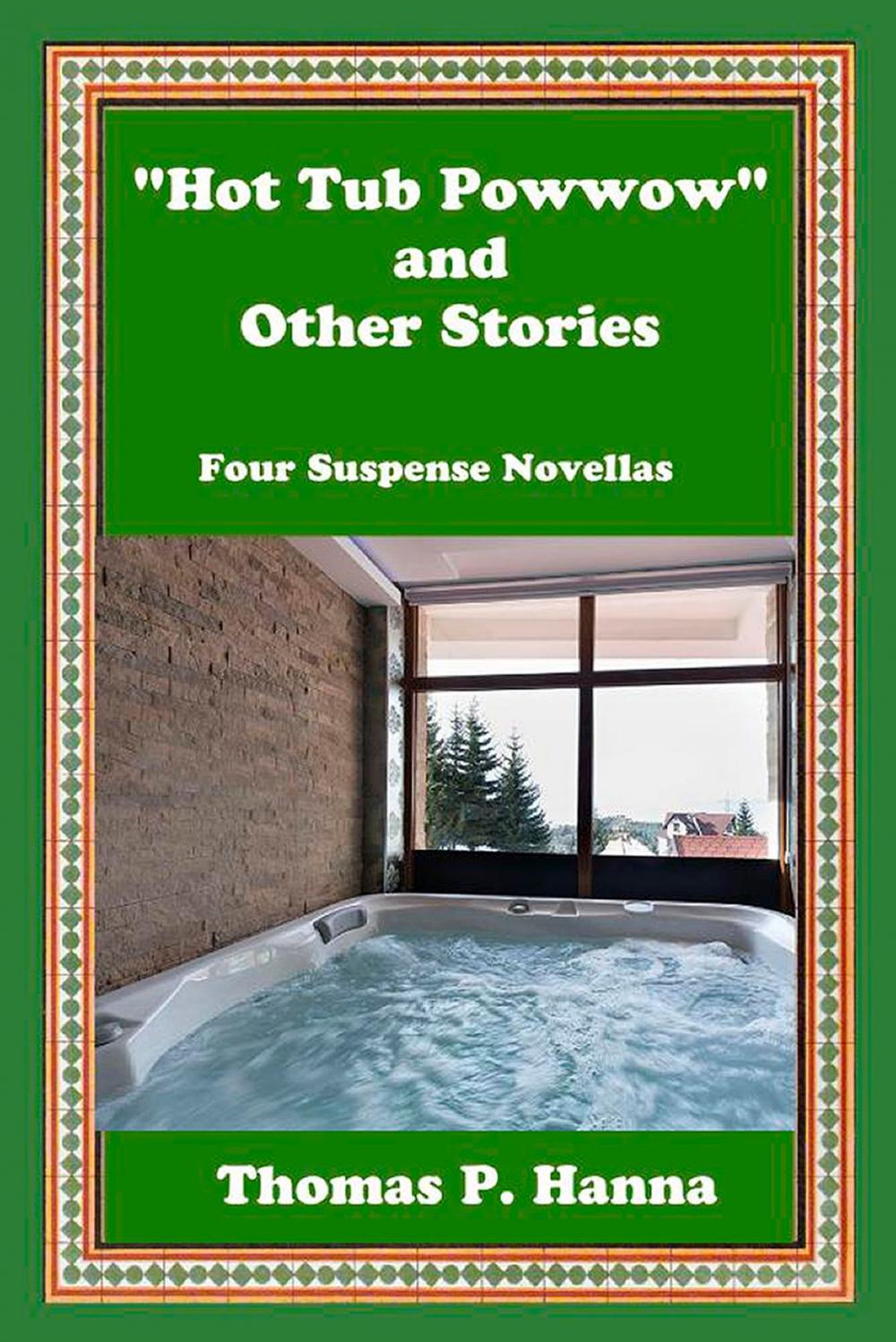 Big bigCover of "Hot Tub Powwow" and Other Stories