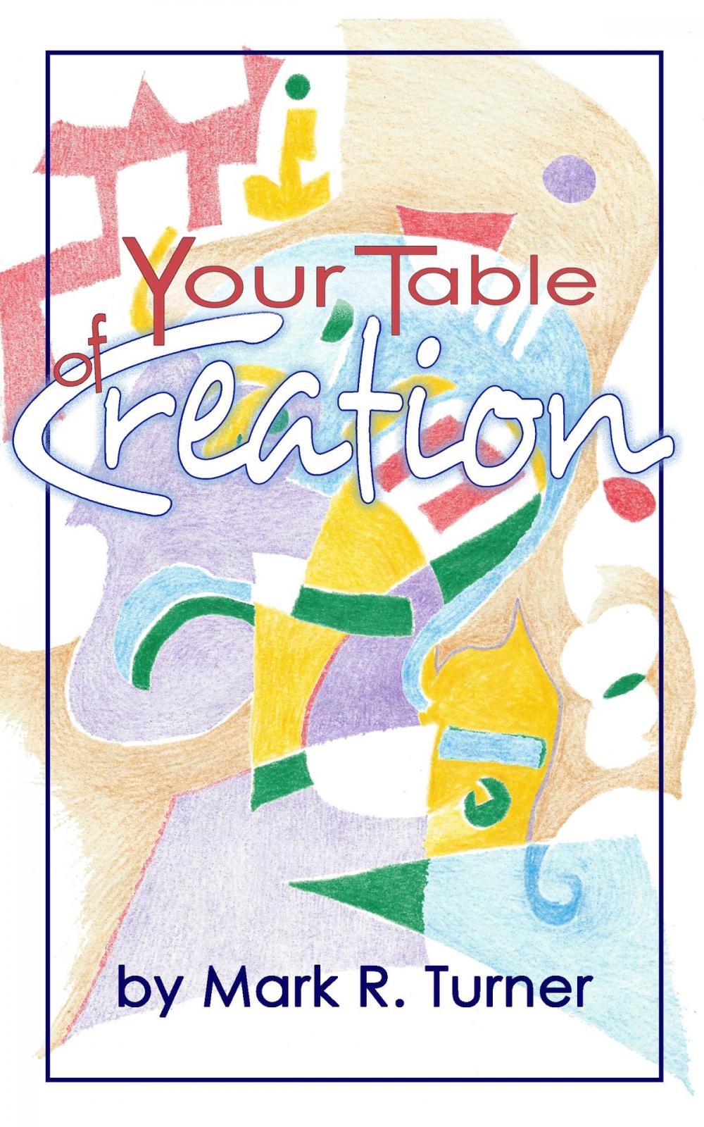 Big bigCover of Your Table of Creation