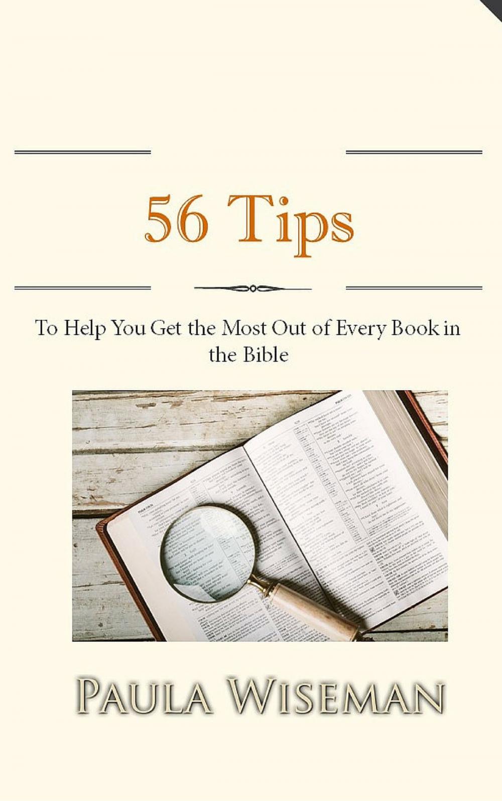 Big bigCover of 56 Tips To Help You Get the Most Out of Every Book in the Bible