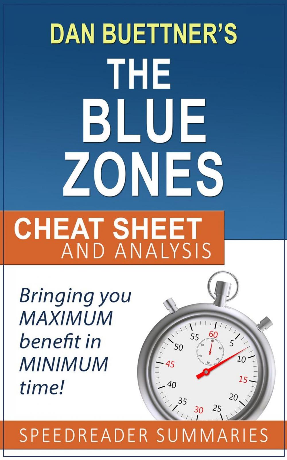 Big bigCover of The Blue Zones Solution by Dan Buettner: Summary and Analysis